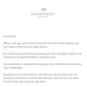 Are you still interested in Dragonfly Products?
