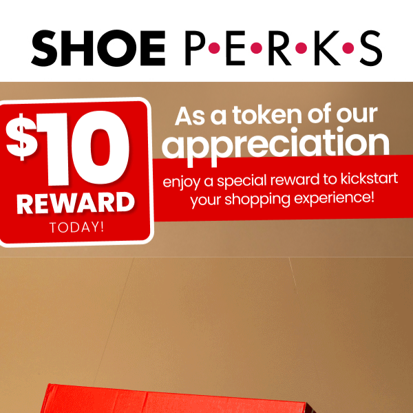 Your Perfect Shoe Awaits! Enjoy a Free Reward from Shoe Perks! ✨👠