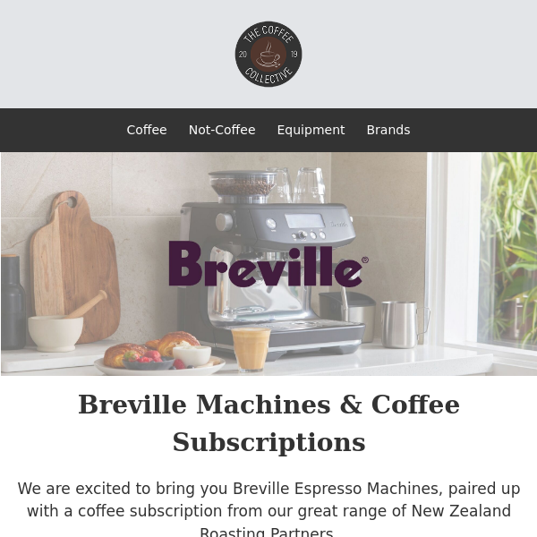 Breville Machines & Coffee Subscriptions  💥