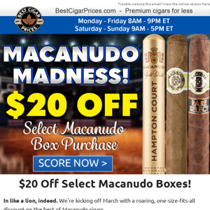 🦁 Macanudo Madness - $20 Off Select Boxes 🦁