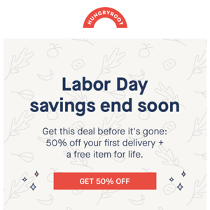 Last chance for Labor Day savings!