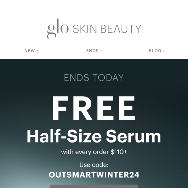 FREE serum choice ends today!