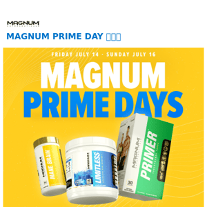 Exclusive 48-Hour Offer: Magnum Prime Day! 📦💪