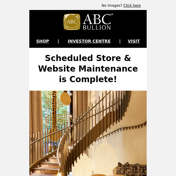 We're back! ABC Bullion scheduled maintenance is complete