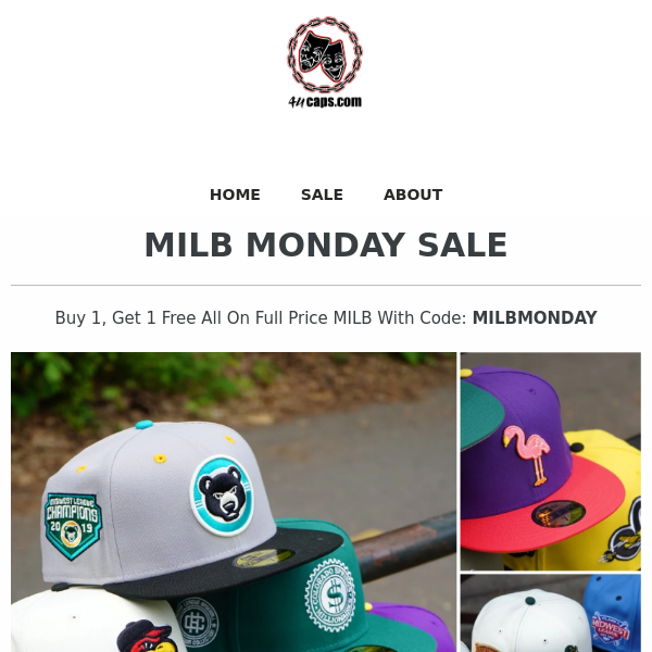 BUY 1, GET 1 FREE ON ALL MILB - OFFER ENDS AT MIDNIGHT