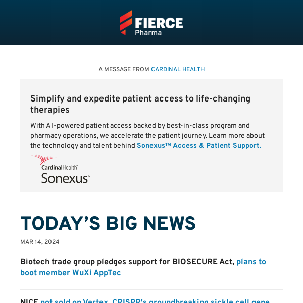 | 03.14.24 | BIO severs ties with WuXi over BIOSECURE Act; NICE wants more data from CRISPR therapy Casgevy in unusual ruling