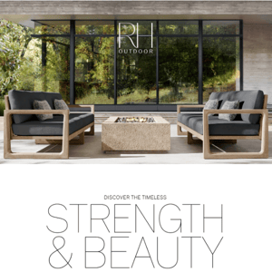 The Strength & Beauty of Teak. Explore Over 30 Outdoor Collections.