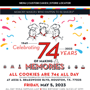 🎉🎉Celebrating 74 Years Friday 5/5/23! 74¢ Cookies All Day!