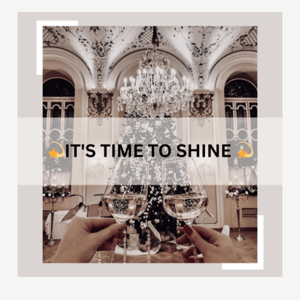 💫IT'S TIME TO SHINE 💫