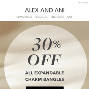 Inside: 30% OFF Bangles + 40% OFF Accents