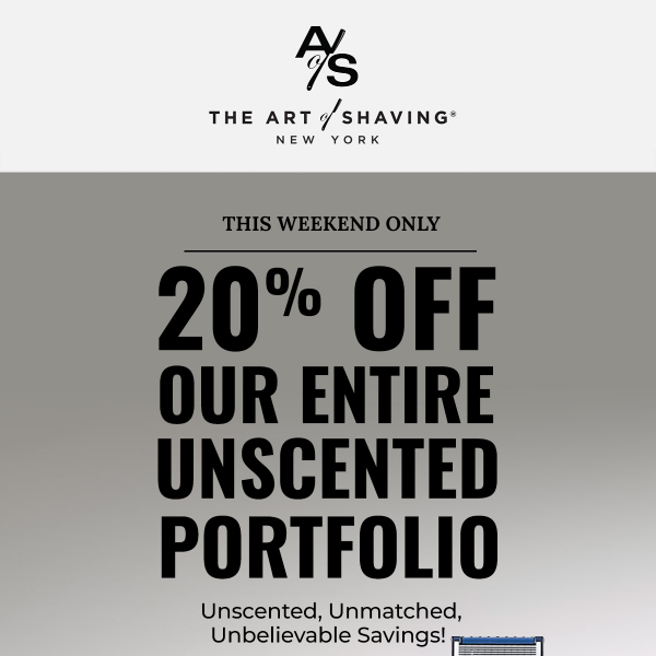 Save 20% Off Our Entire Unscented Portfolio!