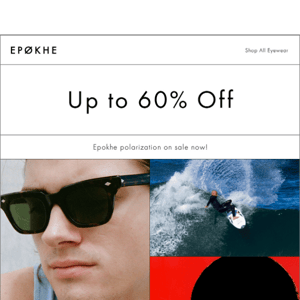 Superior glare protection with EPØKHE polarized eyewear.