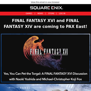 Join us for the FINAL FANTASY XVI and XIV Panels at PAX East!