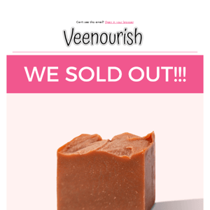 WE SOLD OUT!!!