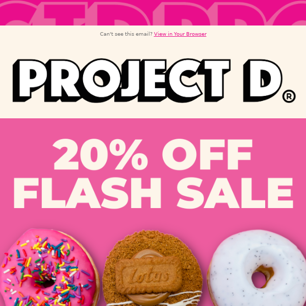20% OFF EVERYTHING! Be quick 🍩