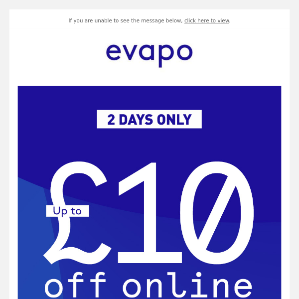 Up to £10 off exclusively online - 2 days only