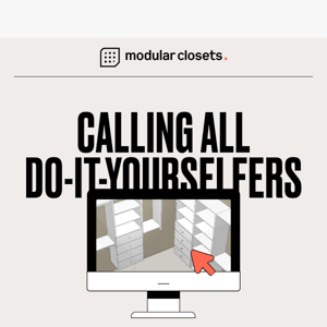 Have you tried our 3D design tool, Modular Closets?