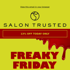 👻Freaky Friday: 13% OFF for Friday 13th