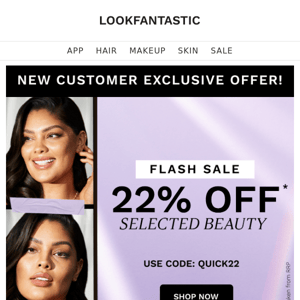 Look Fantastic Here's 22% Off... Just For You!