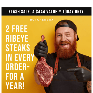 Today only. Ends tonight at Midnight EST.  🥩 🥩