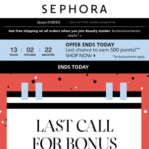 Ends today 👀 Earn 500 extra points** when you spend $75 ✨