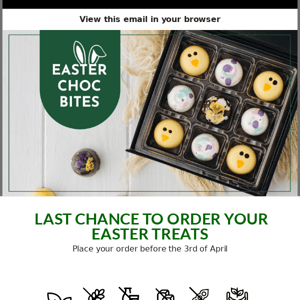 Last chance to order your Easter treats!!