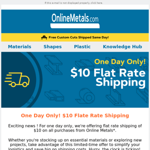 One Day Only! Flat Rate Shipping on All Orders