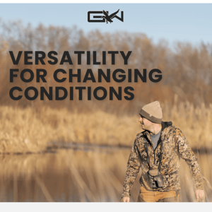 Versatility for Changing Conditions