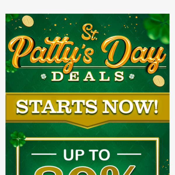 St. Patrick's Day Deals are Here! 🍀 Amazing Price Drops!