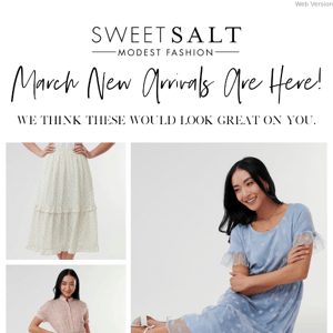 March New Arrivals Are Here!