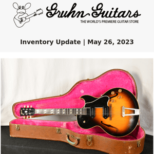 Gruhn Guitars Inventory Update May 26, 2023
