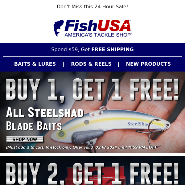 All Steelshad Blade Baits Buy 1, Get 1 Free Today Only!