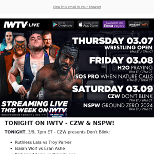 TONIGHT ON IWTV - CZW & NSPW!