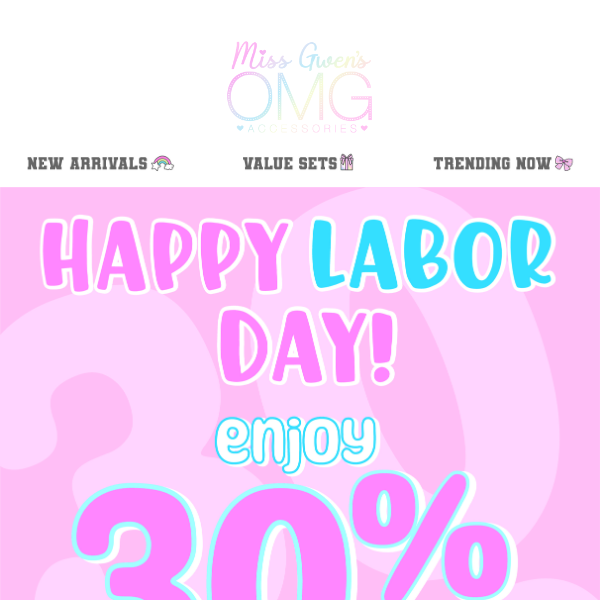 30% OFF SITEWIDE | Happy Labor Day! 🌟💕