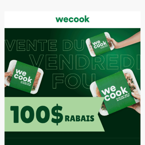 C’est le Vendredi fou 🙌 Voici 100$ de rabais 🤑