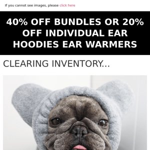 40% OFF BUNDLES OR 20 % OFF EAR HOODIES, AND EAR WARMERS!