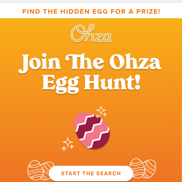 Join the Ohza Egg Hunt! 🐇