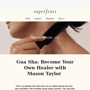 PODCAST: (EP#174) Gua Sha: Become Your Own Healer