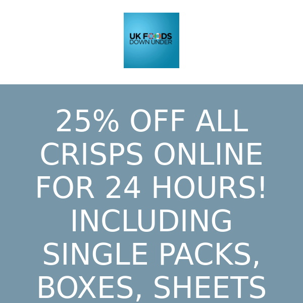 DONT MISS OUT!!!! 25% OFF ALL CRISPS ONLINE INCLUDING BOXES, MULTIPACKS, PRINGLES AND DRY ROASTED PEANUTS! 24 HOURS ONLY!