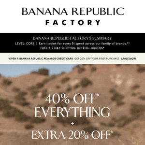 You're just in time for 40% off everything