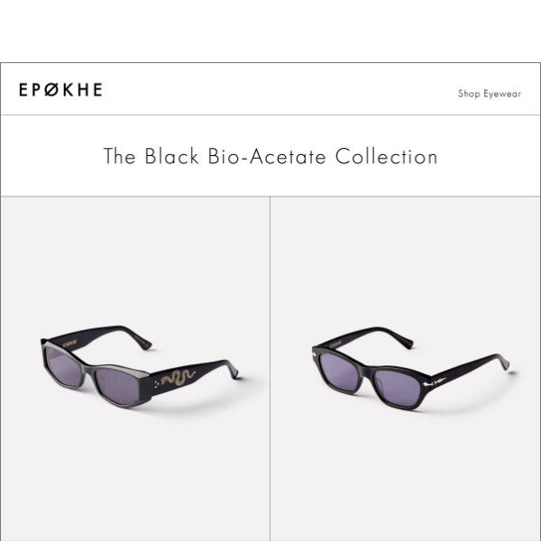 The Black Bio-Acetate Collection