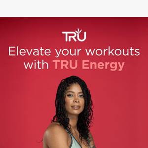 Fuel Workouts, Elevate Performance with TRU Energy