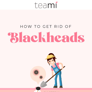 Try these tips to get rid of blackheads! 👉👈