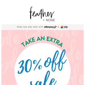 WANT AN EXTRA 30% OFF SALE??