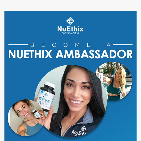 Join the NuEthix Ambassador Program!