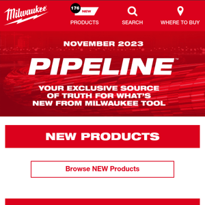 New & Coming Soon Products | MILWAUKEE® PIPELINE™