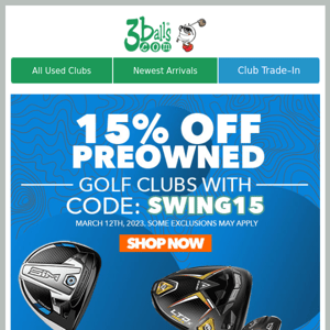 Save Now: 15% Off PreOwned Clubs & Tech