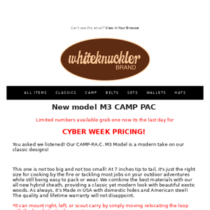 Last day for CYBER WEEK pricing on NEW Drop Point CAMP-PAC