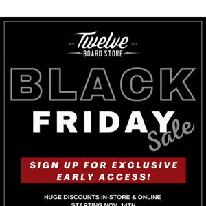 REMINDER: Sign Up For EARLY Black Friday Access!