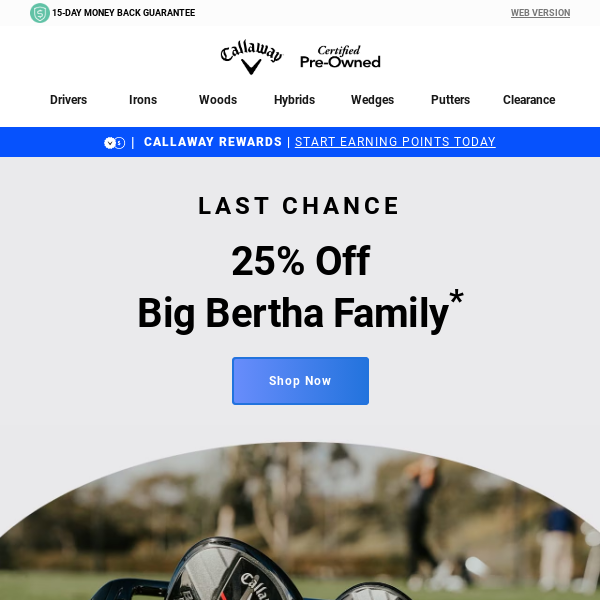 Last Chance For 25% Off Big Bertha Family